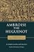 Ambroise the Huguenot: A History of a French Huguenot Family