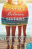 The Space Between Sisters: A Butternut Lake Novel