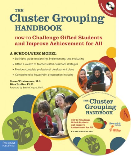 The Cluster Grouping Handbook: A Schoolwide Model: How to Challenge Gifted Students and Improve Achievement for All