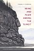 Being and Place Among the Tlingit (Culture, Place, and Nature)