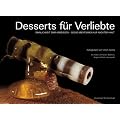 Desserts f�r Verliebte: Sinnlichkeit zum Anbei�en - S��e Kreationen auf nackter Haut