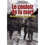 Le couloir de la mort : Falaise-Argentan 1944 de Georges Bernage
