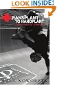 Transplant to Handplant: In Pursuit of a Dream ...
