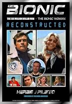 The Bionic Book: The Six Million Dollar Man and the Bionic Woman Reconstructed