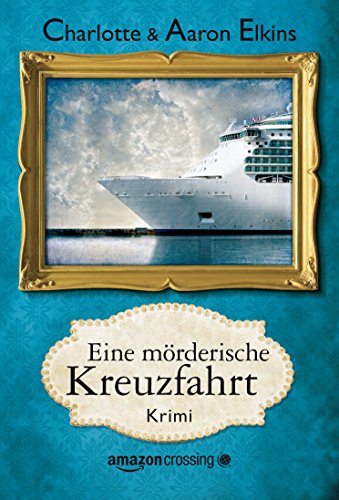 Eine mörderische Kreuzfahrt (Ein Alix-London-Krimi 2) (German Edition)