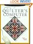 Quilter's Computer Companion: Hundreds of Easy Ways to Turn the Cyber Revolution into Your Artistic Revolution
