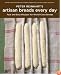 Peter Reinhart's Artisan Breads Every Day