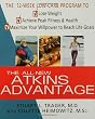 The All-New Atkins Advantage: The 12-Week Low-Carb Program to Lose Weight, Achieve Peak Fitness and Health, and Maximize Your Willpower to Reach Life Goals