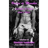 VOGLIA DI MASCHIO - racconti di sesso omo e bisexdi Dimitrio Vandalino