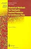 Numerical Methods for Stochastic Control Problems in Continuous Time (Stochastic Modelling and Applied Probability)