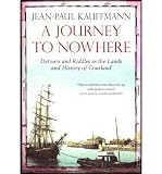 A journey to nowhere : detours and riddles in the lands and history of Courland