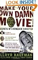 Make Your Own Damn Movie: Secrets of a Renegade Director