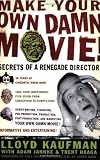 Make Your Own Damn Movie!