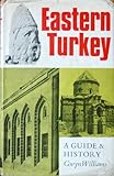 Eastern Turkey : a guide and history