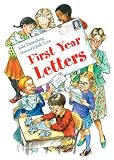 First Year Letters (Mrs. Hartwells classroom adventures)