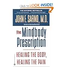 Click here to buy The Mindbody Prescription: Healing the Body, Healing the Pain by John E. Sarno M.D..