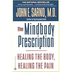 'The Mindbody Prescription: Healing the Body, Healing the Pain' Author: Dr. John E. Sarno, Amazon.com.