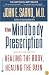 The Mindbody Prescription: Healing the Body, Healing the Pain