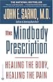 The Mindbody Prescription: Healing the Body, Healing the Pain