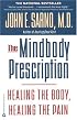 The Mindbody Prescription: Healing the Body, Healing the Pain