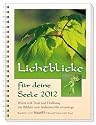 Lichtblicke für deine Seele 2012: Worte voll Trost und Hoffnung mit Bildern zum Aufatmen