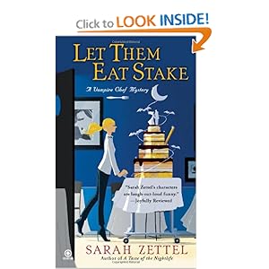 Let Them Eat Stake - Sarah Zettel