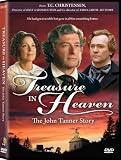 Treasure in Heaven: The John Tanner Story