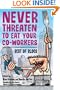 Never Threaten to Eat Your Co-Workers: Best of Blogs