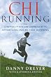 Image of Chi Running: A Revolutionary Approach to Effortless, Injury-free Running