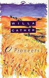 O Pioneers! (Vintage Classics)