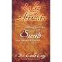 La Ley de La Atraccion: Mitos y Verdades Sobre El Secreto Mas Extrano del Mundo (Spanish Edition)