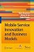 Mobile Service Innovation and Business Models