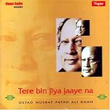 Tere bin jiya jaaye na-Ustad nusarat fateh ali khan
