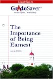 GradeSaver(tm) ClassicNotes The Importance of Being Earnest