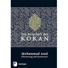 Die Botschaft des Koran - �bersetzung und Kommentar