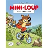 Mini-Loup : Fait les 400 coupspar Philippe Munch