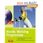 Nordic Walking Programme mit DVD. Lust zum �ben