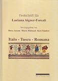 Produkt-Bild: Festschrift f&uuml;r Luciana Aigner-Foresti zum 70. Geburtstag: Italo - Tusco - Romana