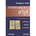 Einf�hrung in LaTeX: unter Ber�cksichtigung von pdfLaTeX, XLaTeX und LuaLaTeX
