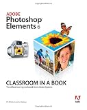 Adobe Photoshop Elements 6 Classroom in a Book