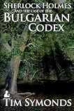 Sherlock Holmes and the case of the Bulgarian codex