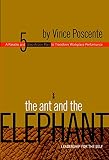 The Ant and the Elephant - Leadership for the Self: A Parable and 5 Step Action Plan to Transform Performance