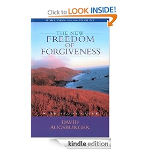 The New Freedom of Forgiveness David Augsburger