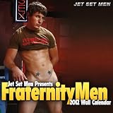 Jet Set Men: Fraternity Men 2012 Wall Calendar
