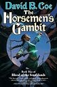 The Horsemen's Gambit: Book Two of Blood of the Southlands