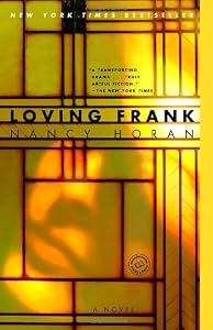Cover of "Loving Frank: A Novel" Cover of "Loving Frank: A Novel"