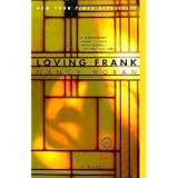 Loving Frank: A Novel ~ Nancy Horan