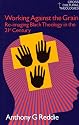 Working Against the Grain: Black Theology in the 21st Century (Cross Cultural Theologies)
