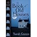The Book of Old Houses (Home Repair Is Homicide Mysteries)