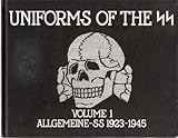 Uniforms of the S.S. Vol.1, Allgemeine-S.S., 1923-1945